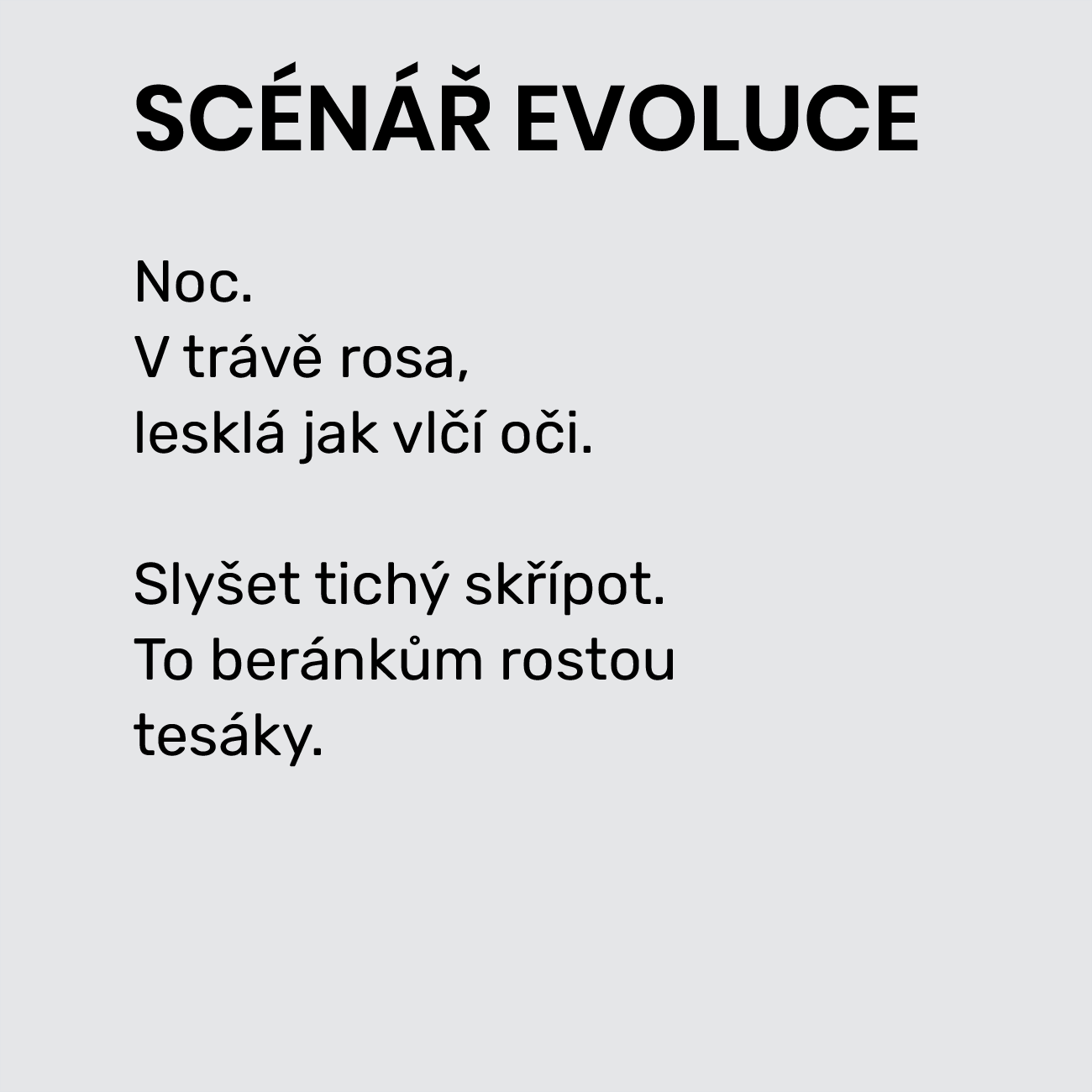 SCÉNÁŘ EVOLUCE