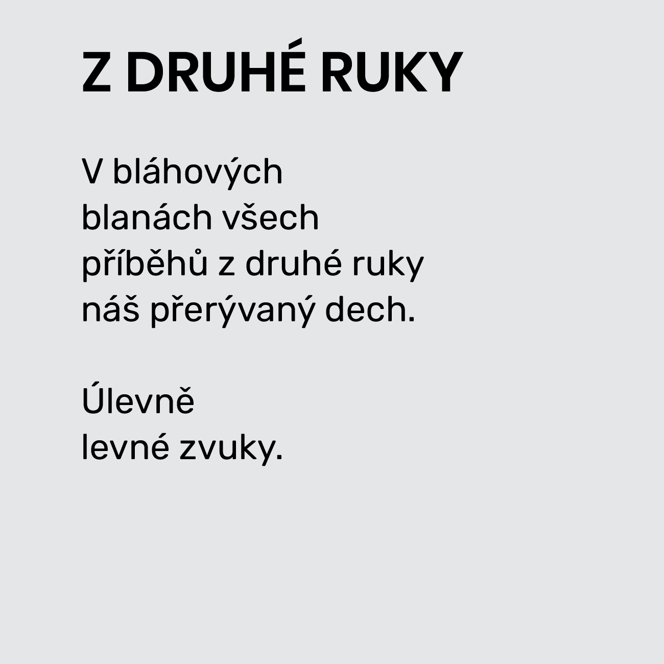 Z DRUHÉ RUKY