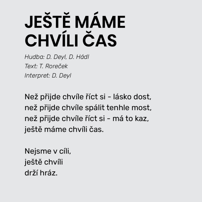 JEŠTĚ MÁME CHVÍLI ČAS