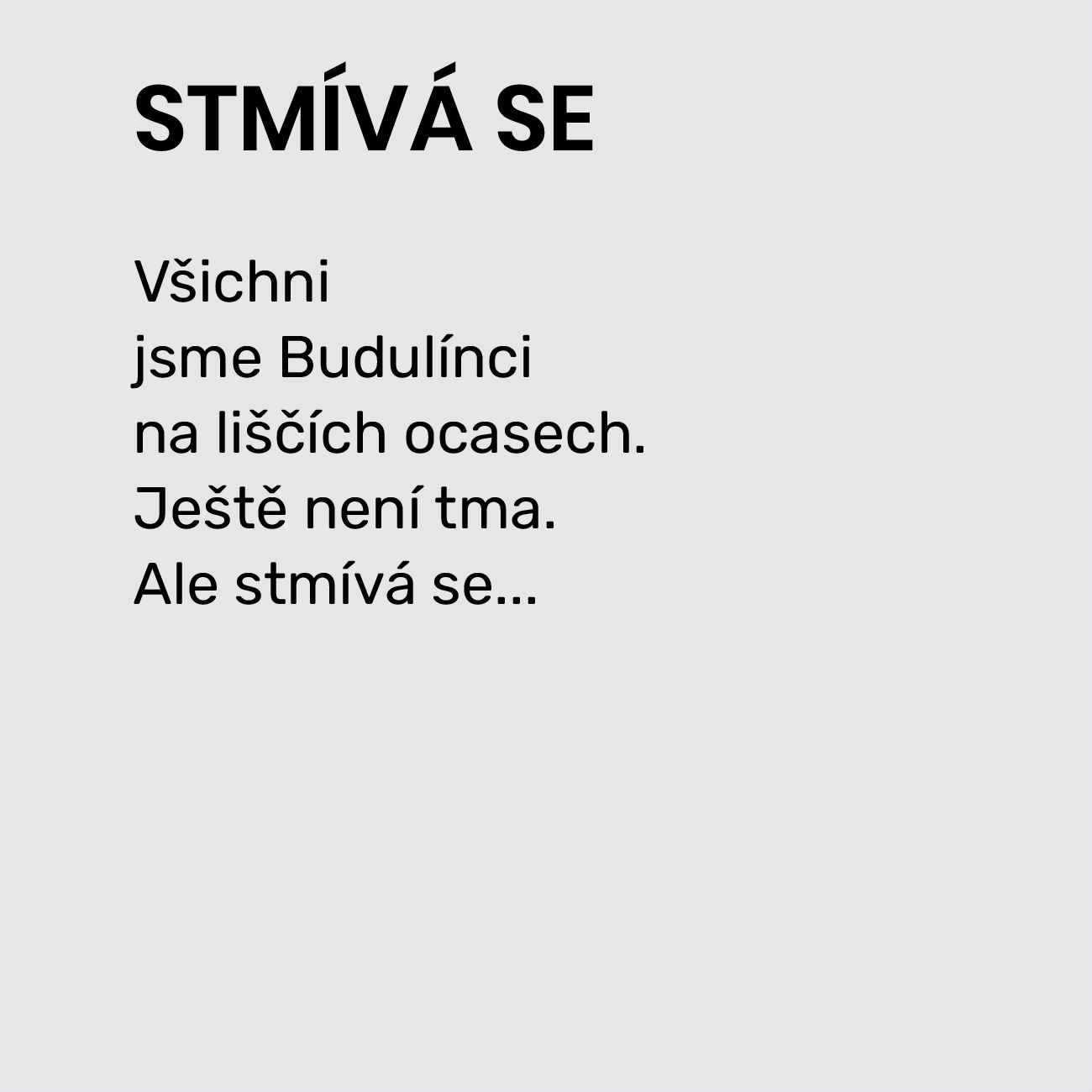 STMÍVÁ SE