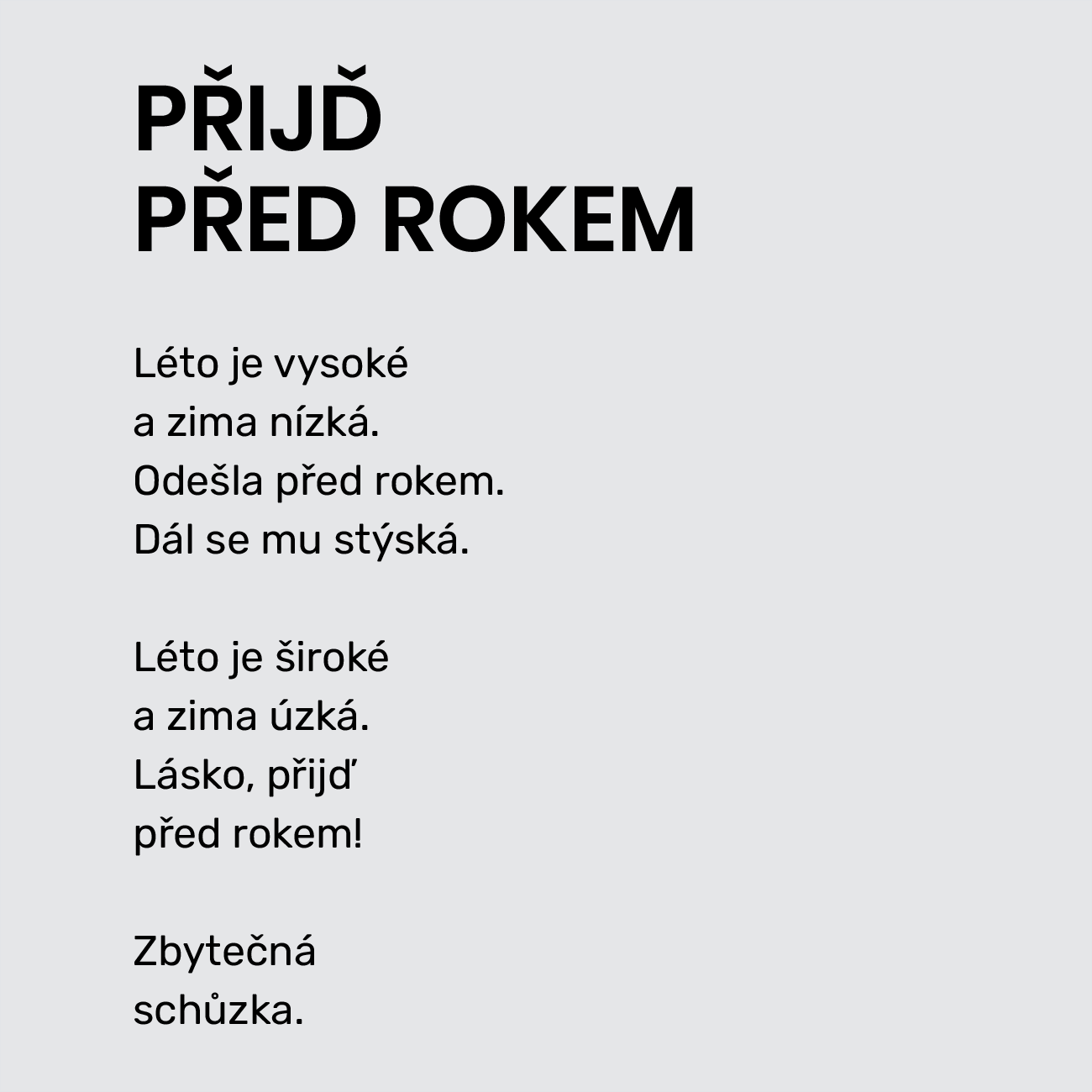 PŘijĎ PŘED ROKEM